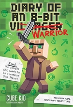 Cover art for Diary of an 8-Bit Warrior: An Unofficial Minecraft Adventure
