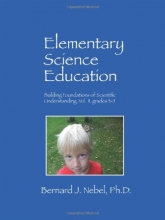Cover art for Elementary Science Education: Building Foundations of Scientific Understanding, Vol. II, grades 3-5