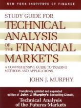 Cover art for Study Guide to Technical Analysis of the Financial Markets: A Comprehensive Guide to Trading Methods and Applications (New York Institute of Finance S)