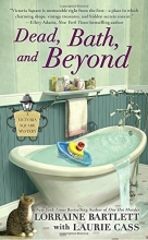 Cover art for Dead, Bath, and Beyond (Victoria Square Mystery)