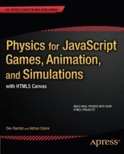 Cover art for Physics for JavaScript Games, Animation, and Simulations: with HTML5 Canvas