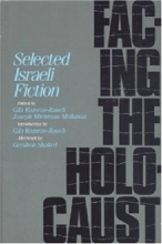 Cover art for Facing the Holocaust: Selected Israeli Fiction