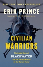 Cover art for Civilian Warriors: The Inside Story of Blackwater and the Unsung Heroes of the War on Terror