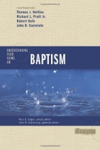 Cover art for Understanding Four Views on Baptism (Counterpoints: Church Life)