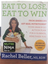 Cover art for Eat to Lose, Eat to Win: From America's Get-real Nutritionist Your Grab-n-go Action Plan for a Slimmer, Healthier You