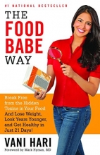 Cover art for The Food Babe Way: Break Free from the Hidden Toxins in Your Food and Lose Weight, Look Years Younger, and Get Healthy in Just 21 Days!