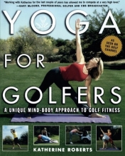 Cover art for Yoga for Golfers : A Unique Mind-Body Approach to Golf Fitness