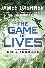 Cover art for The Game of Lives (The Mortality Doctrine #3)