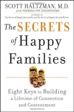 Cover art for The Secrets of Happy Families: Eight Keys to Building a Lifetime of Connection and Contentment
