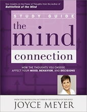Cover art for The Mind Connection Study Guide: How the Thoughts You Choose Affect Your Mood, Behavior, and Decisions