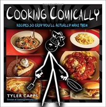 Cover art for Cooking Comically: Recipes So Easy You'll Actually Make Them