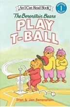 Cover art for The Berenstain Bears Play T-Ball (I Can Read Level 1)