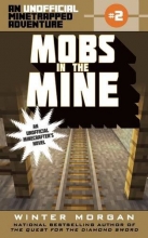 Cover art for Mobs in the Mine: An Unofficial Minetrapped Adventure, #2 (The Unofficial Minetrapped Adventure Series)