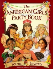 Cover art for The American Girls Party Book: You're Invited! (The American Girls Collection)