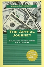 Cover art for The Artful Journey Cultivating and Soliciting the Major Gift