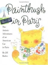Cover art for Paintbrush in Paris: The Artistic Adventures of an American Cat in Paris