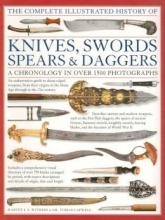 Cover art for Complete Illustrated History of Knives, Swords, Spears & Daggers