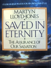 Cover art for Saved in Eternity: The Assurance of Our Salvation (Studies in Jesus' prayer for His own, John 17)