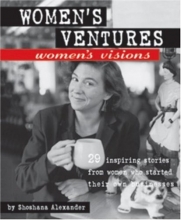 Cover art for Women's Ventures, Women's Visions: 29 Inspiring Stories from Women Who Started Their Own Business