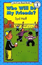 Cover art for Who Will Be My Friends? (Easy I Can Read Series)