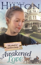 Cover art for Awakened Love (Amish Of Webster County V3)