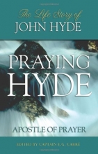 Cover art for Praying Hyde, Apostle of Prayer: The Life Story of John Hyde