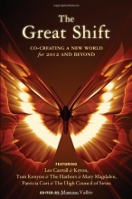 Cover art for Great Shift, The: Co-Creating a New World for 2012 and Beyond