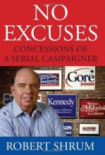Cover art for No Excuses: Concessions of a Serial Campaigner