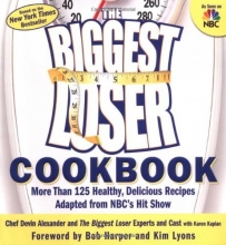 Cover art for The Biggest Loser Cookbook: More Than 125 Healthy, Delicious Recipes Adapted from NBC's Hit Show