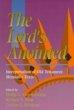 Cover art for The Lord's Anointed: Interpretation of Old Testament Messianic Texts (Tyndale House Studies)