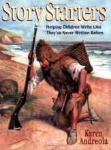 Cover art for Story Starters: Helping Children Write Like They've Never Written Before