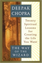 Cover art for The Way of the Wizard: Twenty Spiritual Lessons for Creating the Life You Want