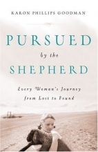 Cover art for Pursued by the Shepherd: Every Woman's Journey from Lost to Found