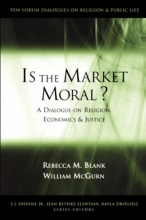 Cover art for Is the Market Moral?: A Dialogue on Religion, Economics and Justice (Pew Forum Dialogue Series on Religion and Public Life)