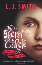 Cover art for The Secret Circle: The Initiation and The Captive Part I