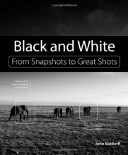 Cover art for Black and White: From Snapshots to Great Shots