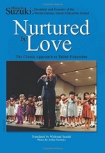 Cover art for Nurtured by Love: The Classic Approach to Talent Education