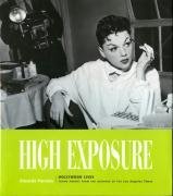 Cover art for High Exposure: Hollywood Lives, Found Photos from the Archives of the Los Angeles Times