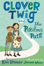Cover art for Clover Twig and the Perilous Path