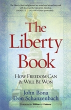 Cover art for The Liberty Book: How Freedom Can & Will Be Won