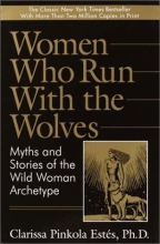 Cover art for Women Who Run with the Wolves:  Myths and Stories of the Wild Woman Archetype