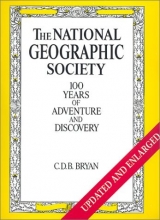 Cover art for The National Geographic Society: 100 Years of Adventure and Discovery (Abradale Books)