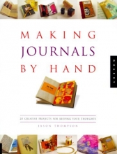 Cover art for Making Journals by Hand: 20 Creative Projects for Keeping Your Thoughts