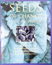 Cover art for Seeds of Change: The Living Treasure : The Passionate Story of the Growing Movement to Restore Biodiversity and Revolutionize the Way We Think About
