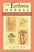 Cover art for The Earthwise Herbal: A Complete Guide to New World Medicinal Plants