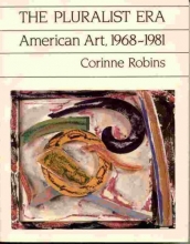 Cover art for The Pluralist Era: American Art, 1968-1981 (Icon Editions)