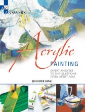 Cover art for Acrylic Painting: Expert Answers to the Questions Every Artist Asks (Art Answers)