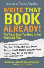 Cover art for Write That Book Already! The Tough Love You Need to Get Published Now