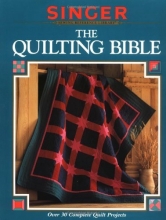 Cover art for The Quilting Bible (Singer Sewing Reference Library)