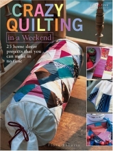Cover art for Crazy Quilting in a Weekend